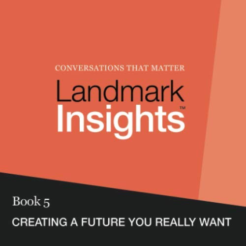 Stock image for Landmark Insights. Book 5.: Creating a Future You Really Want for sale by Book Deals