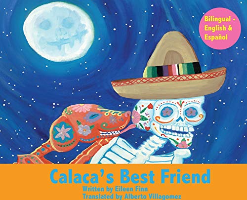 Beispielbild fr Calaca's Best Friend: Bilingual in Spanish & English zum Verkauf von Books From California