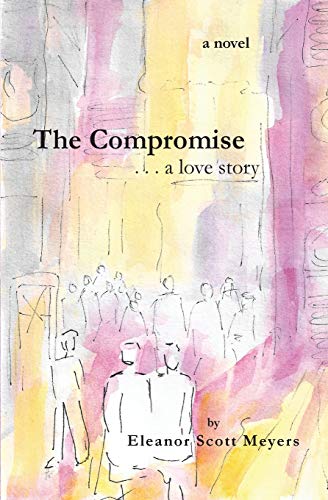 9780692152966: The Compromise . . . a love story