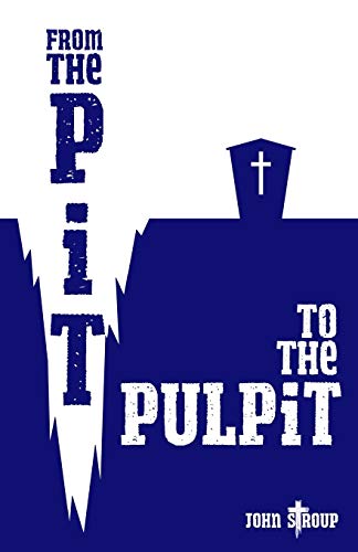 Stock image for From the Pit to the Pulpit for sale by Goodwill Books