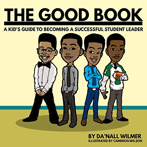 Stock image for The Good Book: A Kid's Guide to Becoming a Successful Student Leader for sale by Save With Sam