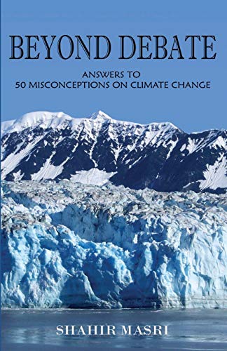 Beispielbild fr BEYOND DEBATE: Answers to 50 Misconceptions on Climate Change zum Verkauf von SecondSale