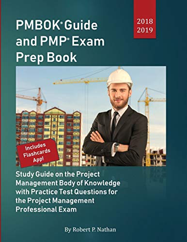 Imagen de archivo de PMBOK Guide and PMP Exam Prep Book 2018-2019: Study Guide on the Project Management Body of Knowledge with Practice Test Questions for the Project Management Professional Exam by Robert P. Nathan a la venta por Wonder Book