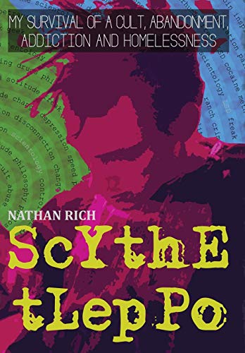 Stock image for Scythe Tleppo: My Survival of a Cult, Abandonment, Addiction and Homelessness for sale by Ria Christie Collections