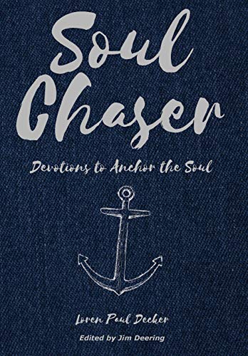 Beispielbild fr Soul Chaser: Devotions to Anchor the Soul zum Verkauf von SecondSale