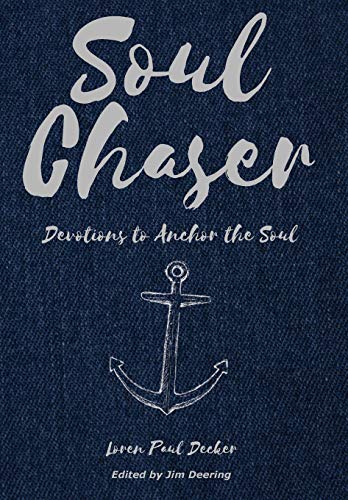 Stock image for Soul Chaser: Devotions to Anchor the Soul for sale by SecondSale