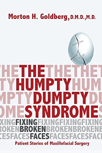 

The Humpty Dumpty Syndrome: Fixing Broken Faces: Patient Stories of Maxillofacial Surgery