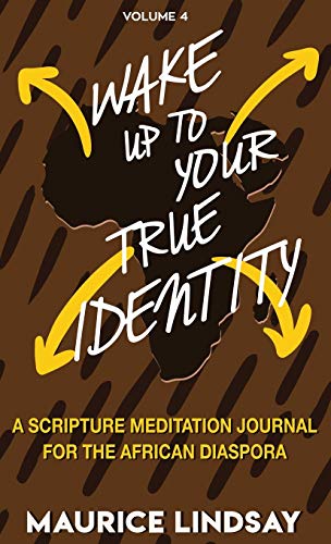 Stock image for Wake Up To Your True Identity: A Scripture Meditation Journal For The African Diaspora for sale by BooksRun