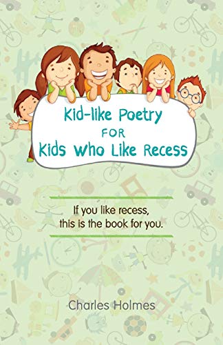 Stock image for Kid-like Poetry for Kids Who Like Recess for sale by SecondSale