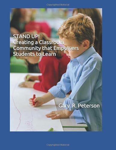 Stock image for Stand Up! : Creating a Classroom Community That Empowers Students to Learn for sale by Better World Books: West