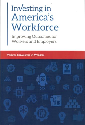 Beispielbild fr investing In America's Workforce Improving Outcomes for Workers and Employers zum Verkauf von Wonder Book