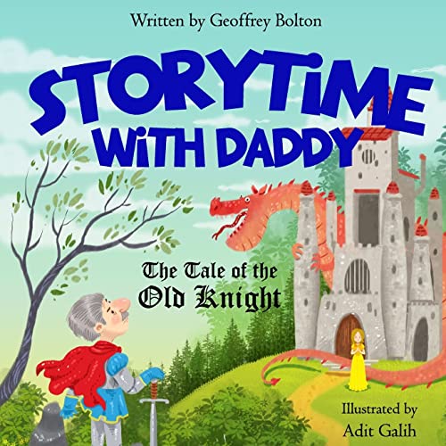 Stock image for Storytime with Daddy: The Tale of the Old Knight for sale by SecondSale