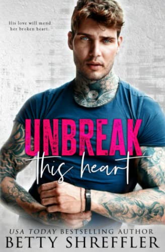 Stock image for Unbreak This Heart for sale by Better World Books