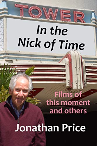 Beispielbild fr In the Nick of Time: Films of this moment and others zum Verkauf von Books From California