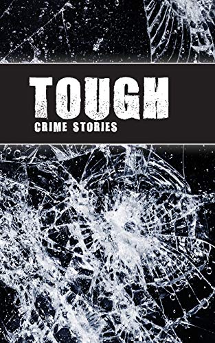 Beispielbild fr Tough: Crime Stories zum Verkauf von GF Books, Inc.