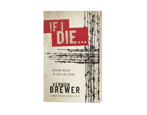 Stock image for If I Die . Risking Death to Live For Jesus for sale by BooksRun