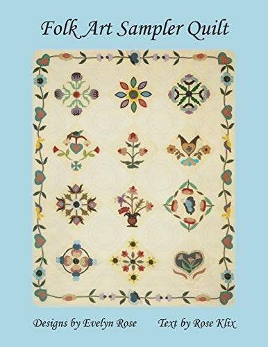 Beispielbild fr Folk Art Sampler Quilt: : Designs By Evelyn Rose zum Verkauf von Lucky's Textbooks