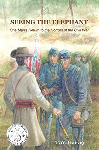 9780692168486: Seeing the Elephant: One Man's Return to the Horrors of the Civil War