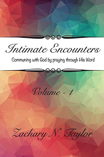 Stock image for Intimate Encounters: Communing with God and Becoming His Word for sale by Lucky's Textbooks