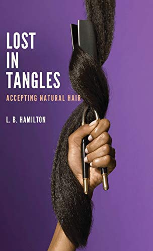 Stock image for Lost In Tangles: Accepting Natural Hair for sale by ThriftBooks-Dallas