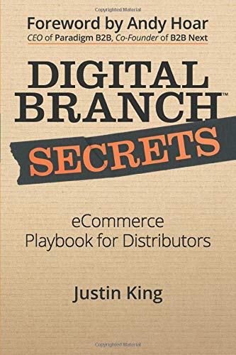 9780692174340: Digital Branch Secrets: eCommerce Playbook for Distributors
