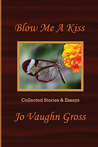 Beispielbild fr Blow Me A Kiss zum Verkauf von St Vincent de Paul of Lane County