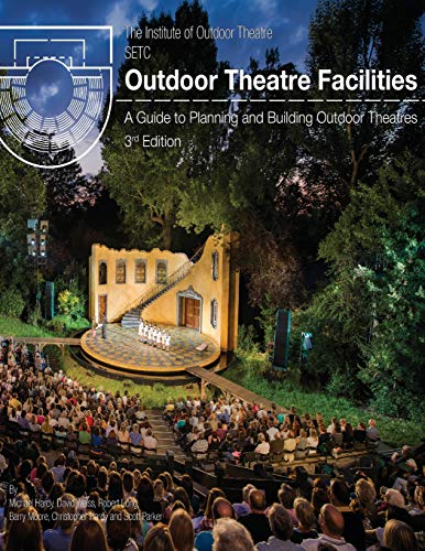 Imagen de archivo de Outdoor Theatre Facilities: A Guide to Planning and Building Outdoor Theatres a la venta por Lucky's Textbooks