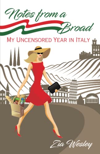 Stock image for Notes From A Broad: My uncensored year in Italy for sale by Wonder Book