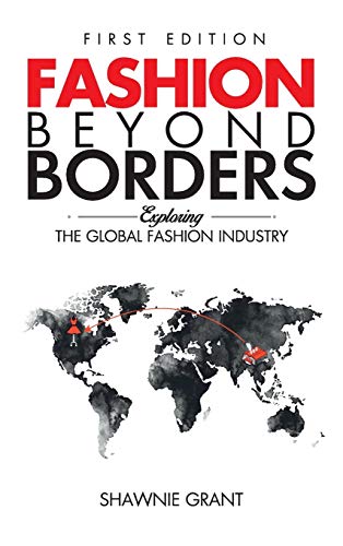 Beispielbild fr Fashion Beyond Borders: Exploring The Global Fashion Industry (1) zum Verkauf von BooksRun