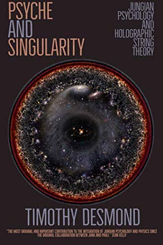 Stock image for Psyche and Singularity: Jungian Psychology and Holographic String Theory for sale by WorldofBooks