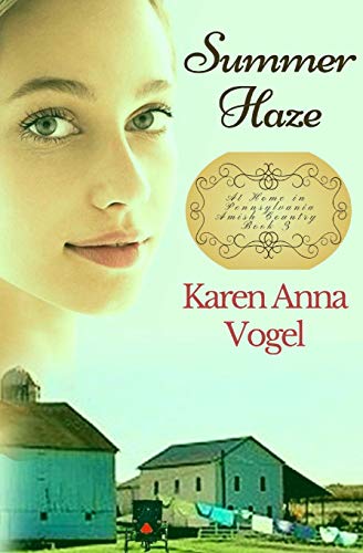 Beispielbild fr Summer Haze: At Home in Pennsylvania Amish Country zum Verkauf von GF Books, Inc.