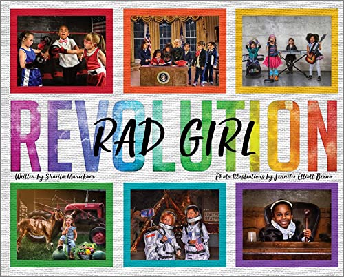 Stock image for RAD GIRL Revolution: The Children's Book for Little Girls with BIG Dreams! for sale by SecondSale