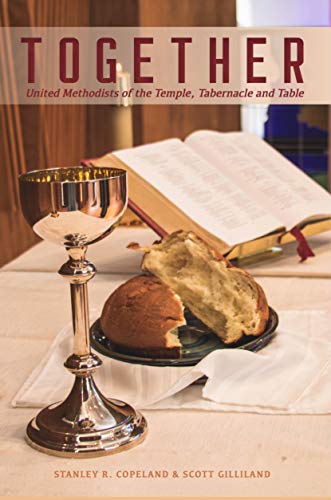 Stock image for Together: United Methodists of the Temple, Tabernacle, and Table for sale by Wonder Book