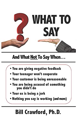 Stock image for What To Say: And What Not To Say When. for sale by ThriftBooks-Atlanta