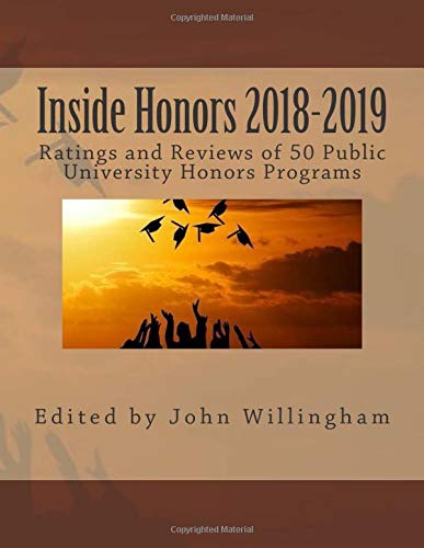 Beispielbild fr Inside Honors 2018-2019: Ratings and Reviews of 50 Public University Honors Programs zum Verkauf von Off The Shelf