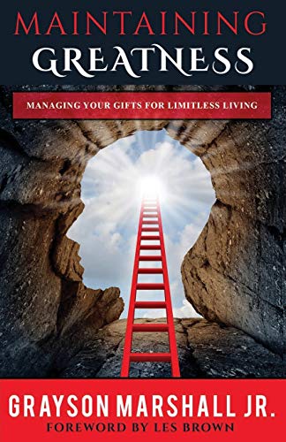 Stock image for Maintaining Greatness: Managing Your Gifts for Limitless Living for sale by Save With Sam