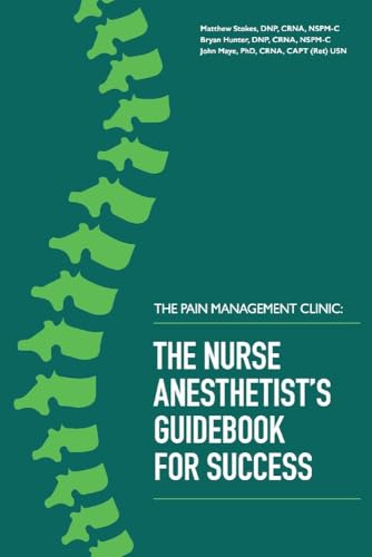 Beispielbild fr The Pain Management Clinic : The Nurse Anesthetists Guidebook for Success zum Verkauf von Buchpark