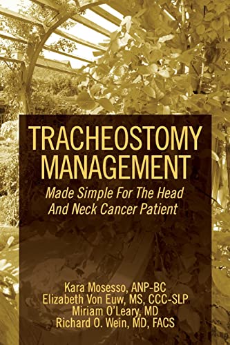 9780692201275: Tracheostomy Management: Made Simple For The Head And Neck Cancer Patient