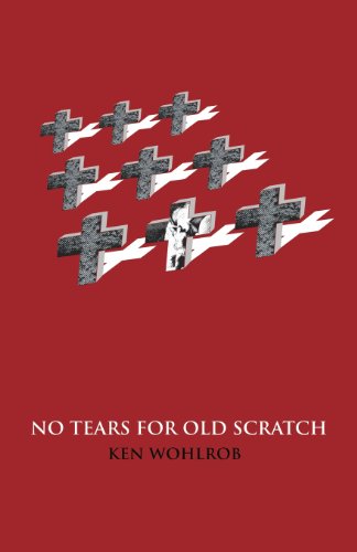 9780692201329: No Tears for Old Scratch