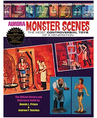 9780692202876: Aurora Monster Scenes - The Most Controversial Toys of a Generation