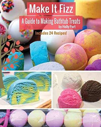 Stock image for Make It Fizz: A Guide to Making Bathtub Treats for sale by SecondSale