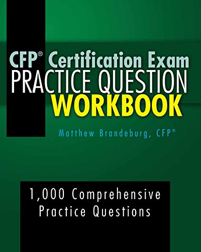 Beispielbild fr CFP Certification Exam Practice Question Workbook 1,000 Comprehensive Practice Questions (4th Edition) zum Verkauf von TextbookRush