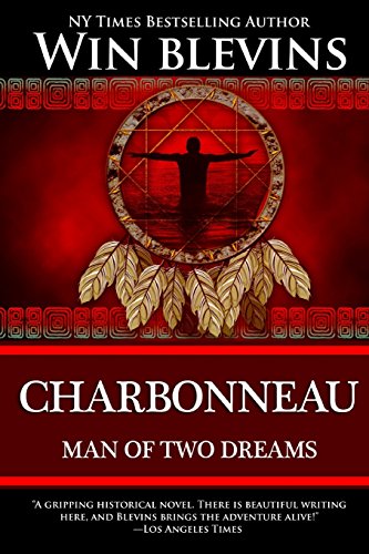 9780692203798: Charbonneau: Man of Two Dreams