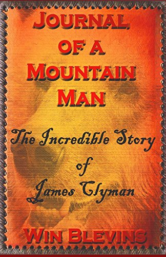 9780692203804: The Journal of a Mountain Man: James Clyman's Own Story (Epic Adventures)