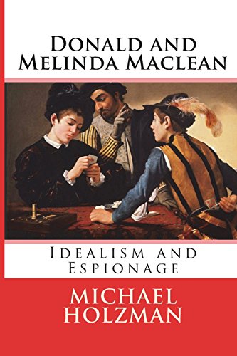 Stock image for Donald and Melinda Maclean: Idealism and Espionage for sale by WorldofBooks