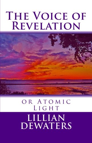 Stock image for The Voice of Revelation: or Atomic Light for sale by WorldofBooks