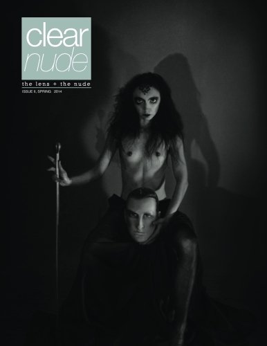 9780692204832: Clear Nude: The Lens and the Nude, Issue II, Spring 2014: Volume 2