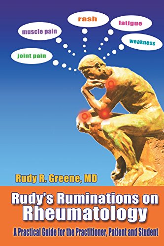 Imagen de archivo de Rudys Ruminations On Rheumatology: A Guide for The Practitioner, The Patient and The Student - Updated Version a la venta por Sugarhouse Book Works, LLC