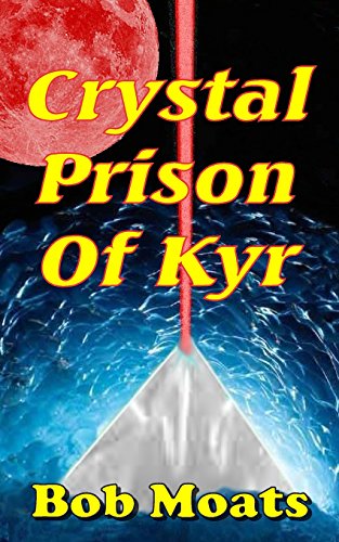 Beispielbild fr Crystal Prison of Kyr zum Verkauf von THE SAINT BOOKSTORE