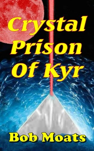 Stock image for Crystal Prison of Kyr for sale by THE SAINT BOOKSTORE
